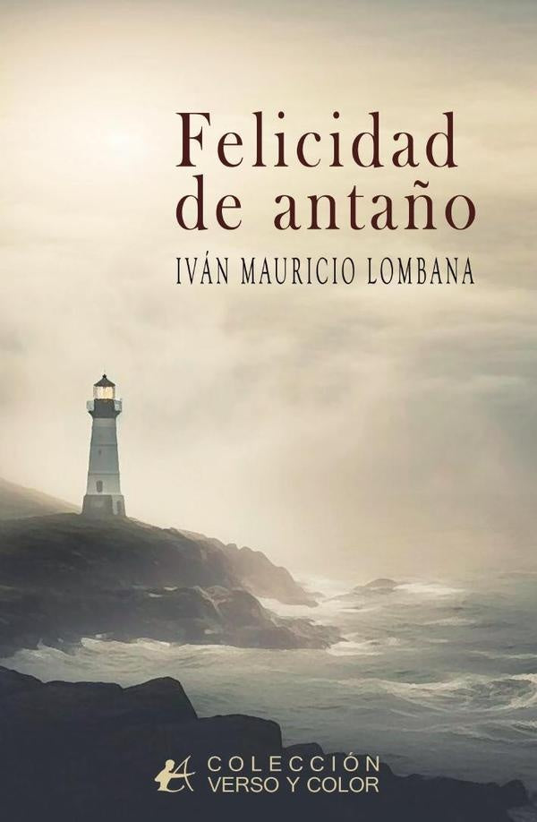 Felicidad de antaño | Iván Mauricio Lombana Villalba
