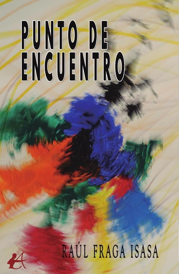 Punto de encuentro | Raúl Fraga Isasa