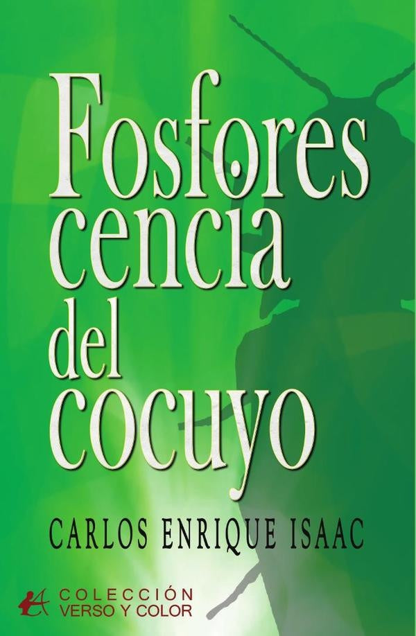 Fosforescencia del cocuyo | Carlos Enrique Isaac