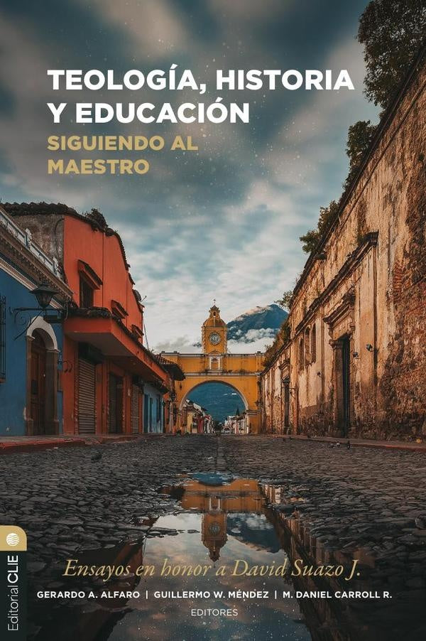 Teología, Historia y Educación | Alfaro, Carroll R. y otros