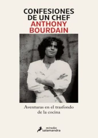 Confesiones de un chef | Anthony Bourdain