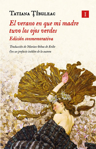 EL VERANO EN QUE MI MADRE TUVO OJOS VERDES | TATIANA TIBULEAC