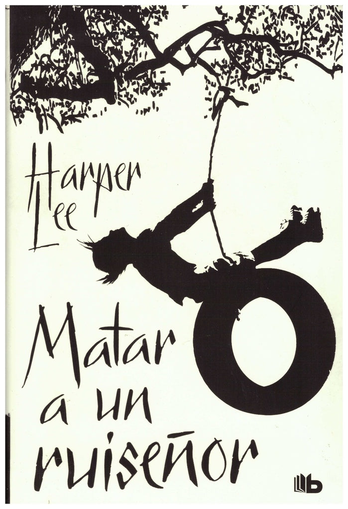 MATAR A UN RUISEÑOR.. | Harper Lee
