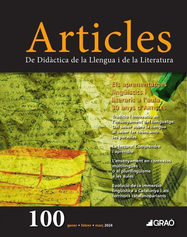 Els aprenentatges lingüístics i literaris a l'aula. 30 anys d'Articles - Articles  núm. 100 |   AA.VV.