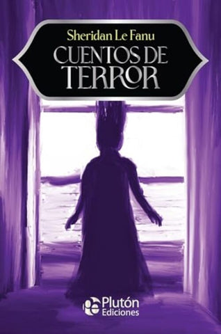 CUENTOS DE TERROR.. | Sheridan Le Fanu