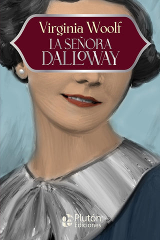 LA SEÑORA DALLOWAY.. | Virginia Woolf