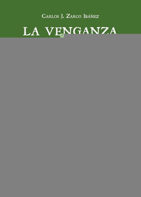 La venganza del haya herida | Carlos J. Zarco Ibáñez