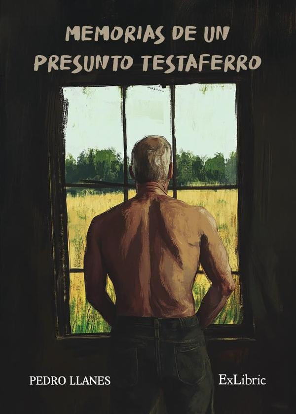 Memorias de un presunto testaferro | Pedro Llanes