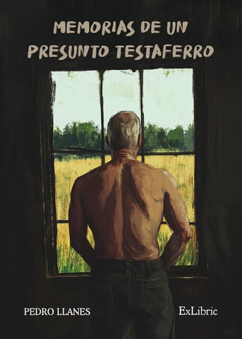 Memorias de un presunto testaferro | Pedro Llanes