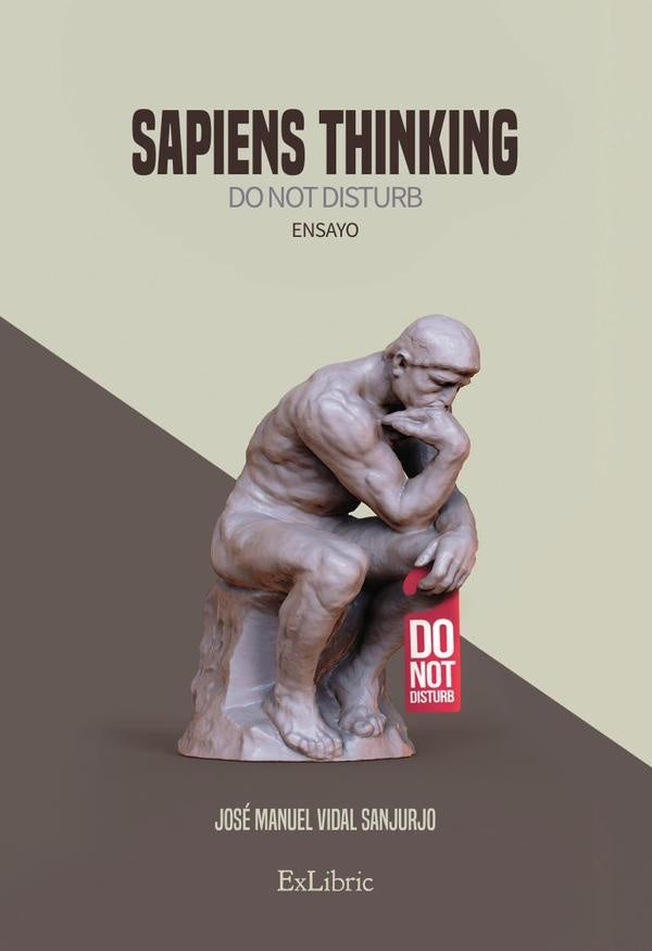Sapiens thinking. Do not disturb | José Manuel Vidal Sanjurjo