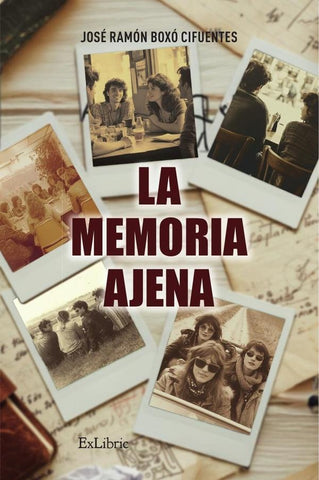 La memoria ajena | José Ramón Boxó Cifuentes