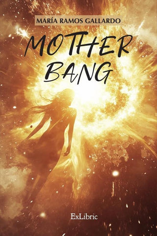 Mother Bang | María Ramos Gallardo