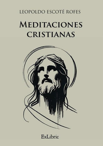Meditaciones cristianas | Leopoldo Escoté Rofes