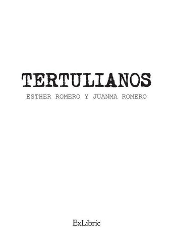 Tertulianos | Esther Romero, Juanma Romero