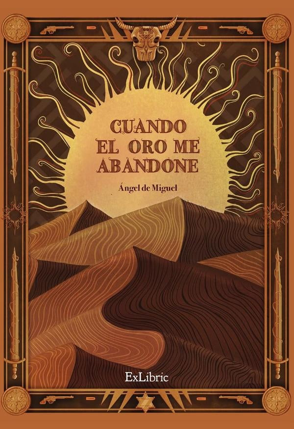 Cuando el oro me abandone | Ángel de Miguel