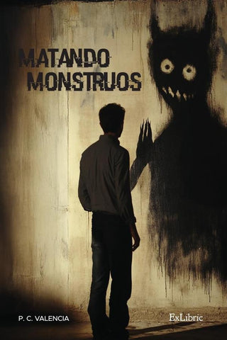 Matando monstruos | P. C. Valencia