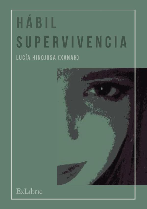 Hábil supervivencia | Lucía Hinojosa (Xanah)