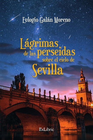 Lágrimas de las perseidas sobre el cielo de Sevilla | Eulogio Galán Moreno
