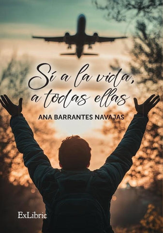 Sí a la vida, a todas ellas | Ana Barrantes Navajas