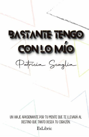 Bastante tengo con lo mío | Patricia Scaglia