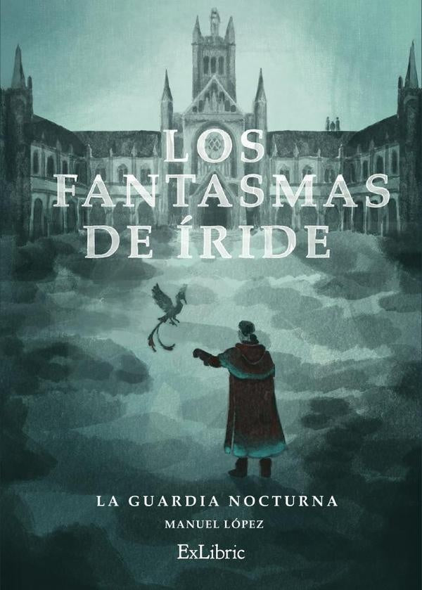 Los fantasmas de Íride. La guardia nocturna | Manuel López