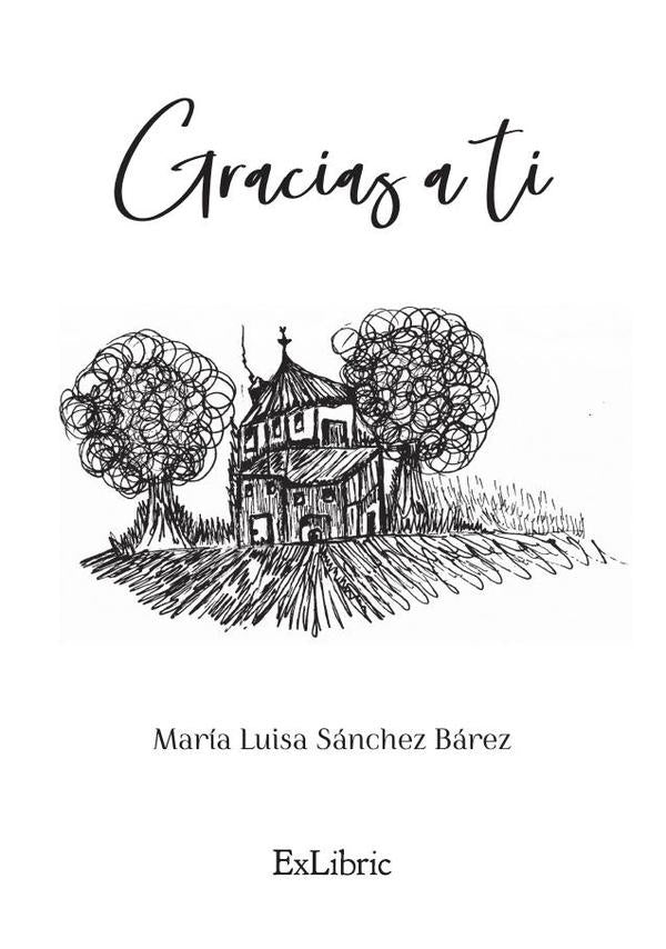 Gracias a ti | María Luisa Sánchez Bárez