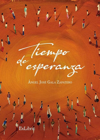 Tiempo de esperanza | Ángel José Gala Zapatero