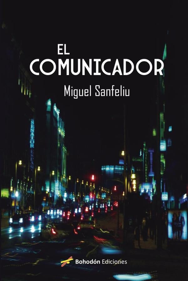 El comunicador | Miguel Sanfeliu