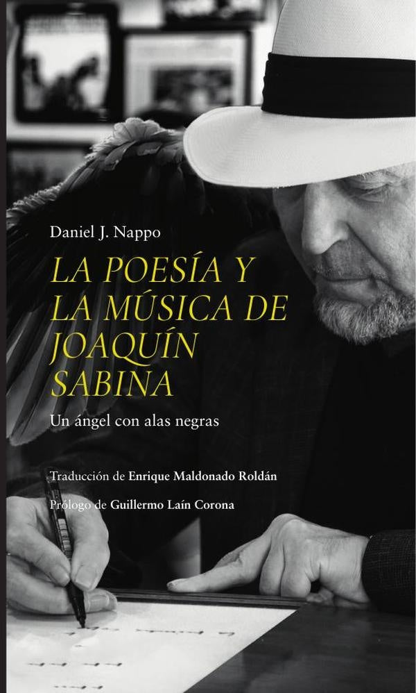 La poesía y la música de Joaquín Sabina. Un ángel con alas negras | Daniel J. Nappo