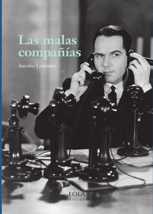 Las malas compañías | Aurelio Loureiro