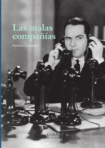 Las malas compañías | Aurelio Loureiro