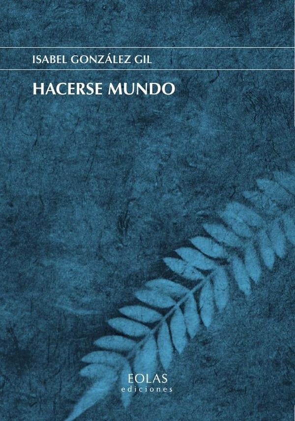 Hacerse mundo | Isabel González Gil
