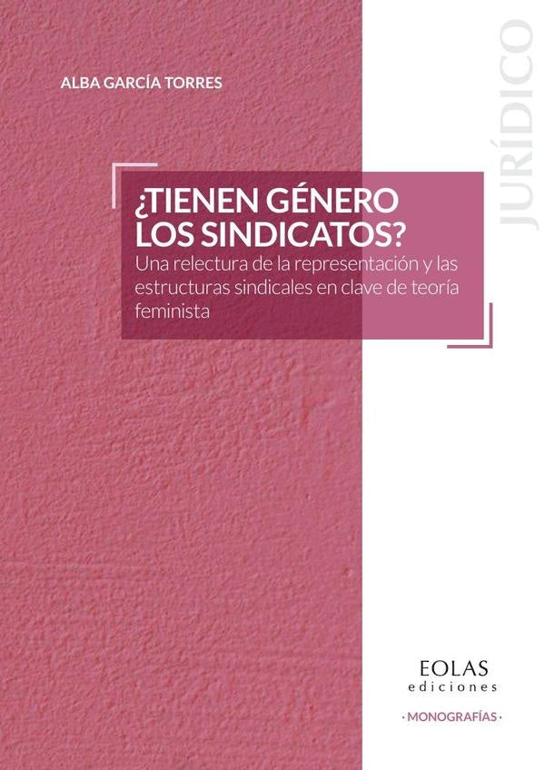 ¿Tienen género los sindicatos? | Alba García Torres