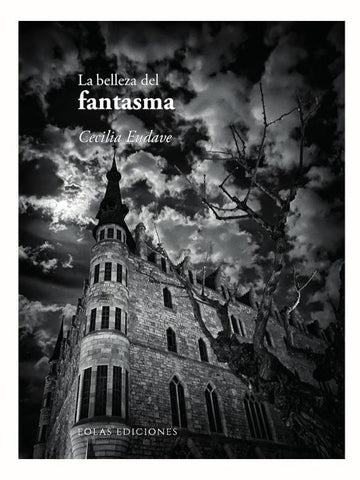 La belleza del fantasma | Cecilia Eudave