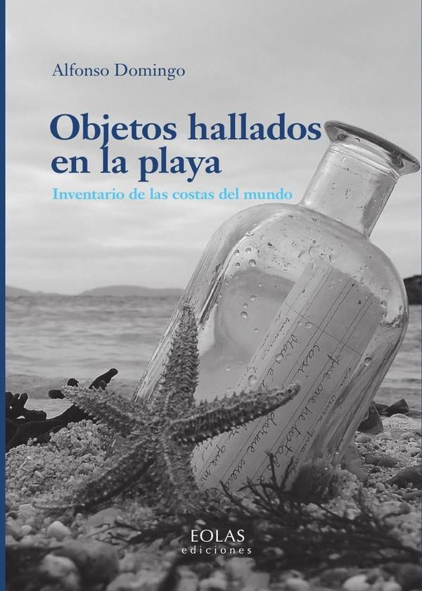Objetos hallados en la playa | Alfonso Domingo