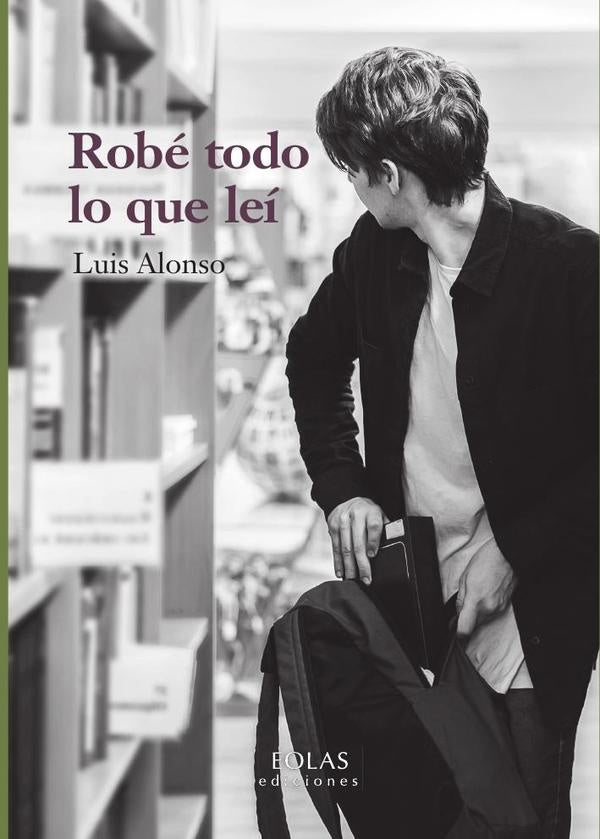 Robé todo lo que leí | Luis Alonso