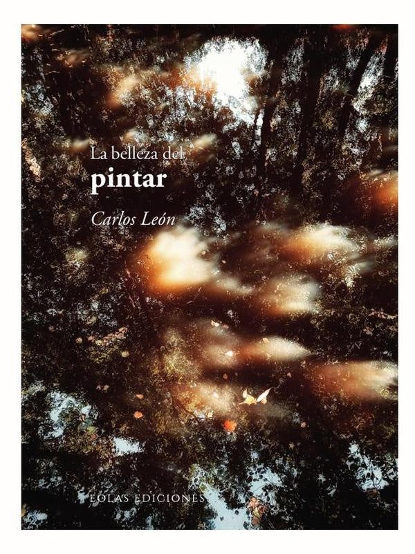 La belleza del pintar | Carlos León