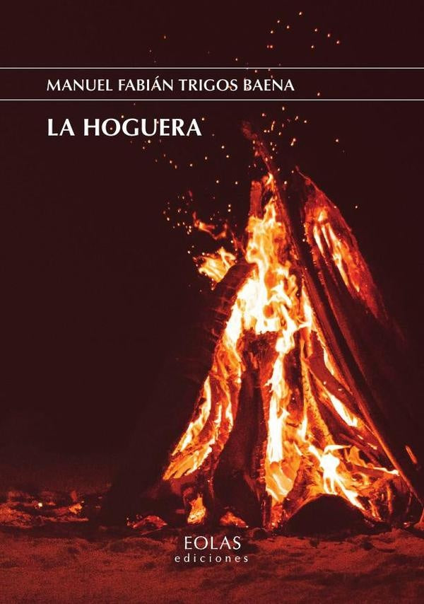 La hoguera | Manuel Fabián Trigos Baena