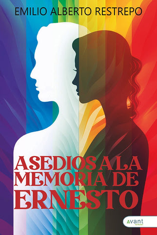 Asedios a la la memoria de Ernesto | Emilio Alberto Restrepo