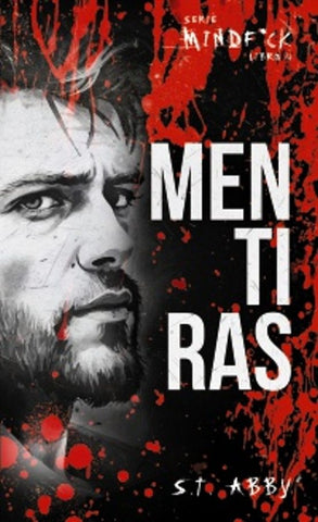 MINDF*CK 4. MENTIRAS | S. T. ABBY