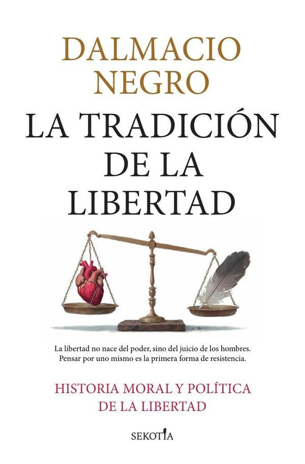 La tradición de la libertad | Dalmacio Negro Pavón