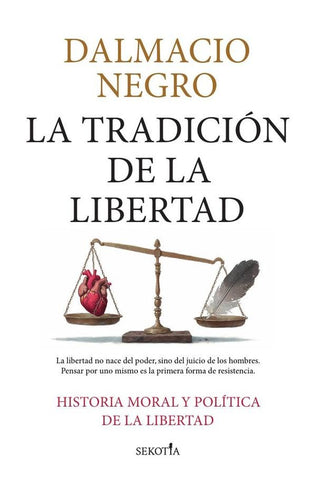 La tradición de la libertad | Dalmacio Negro Pavón