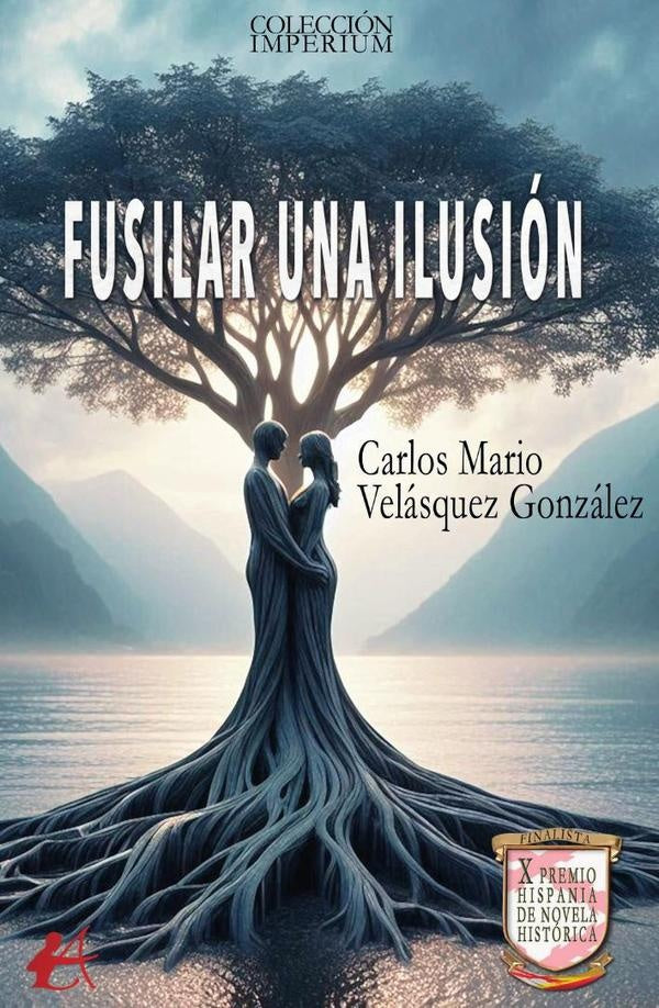 Fusilar una ilusión | Carlos Mario Velásquez González