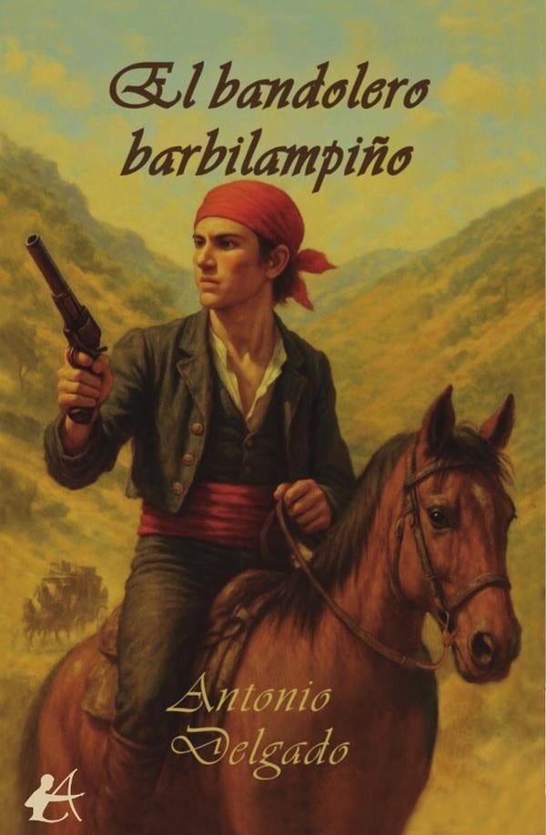 El bandolero barbilampiño | Antonio Delgado