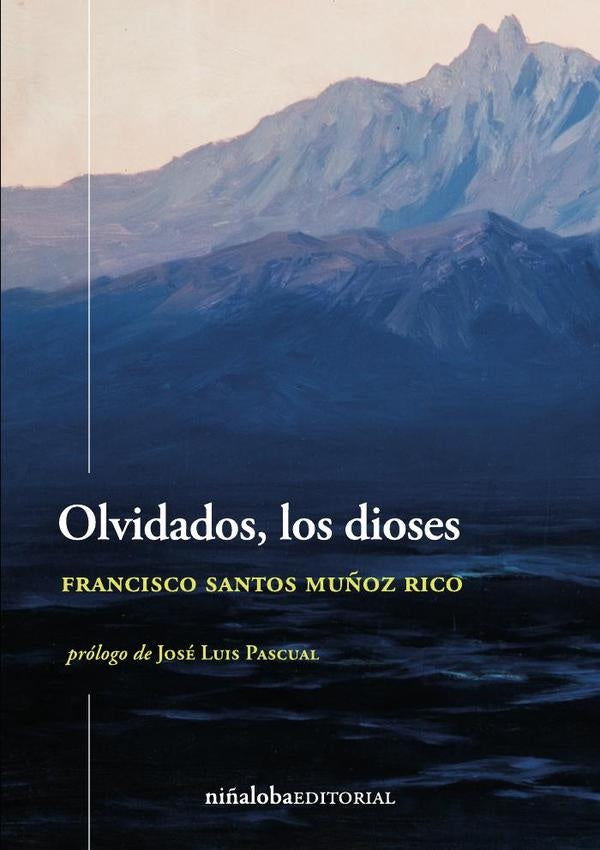 Olvidados, los dioses | Pascual, Muñoz Rico