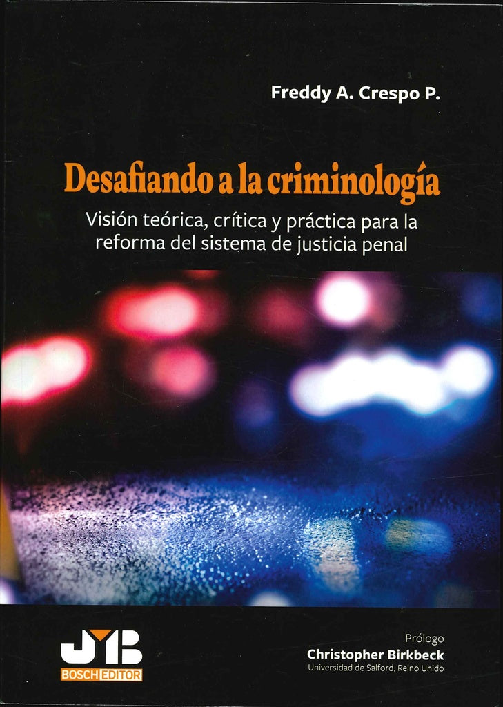 Desafiando a la criminología | Freddy A. Crespo P.