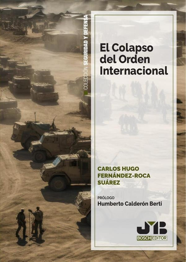 El colapso del orden internacional | Carlos Hugo Fernández-Roca Suárez