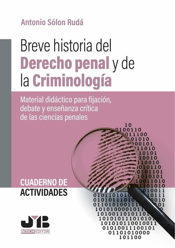 Cuaderno de Actividades. Breve Historia del Derecho penal y de la criminología | Antonio Sólon Rudá