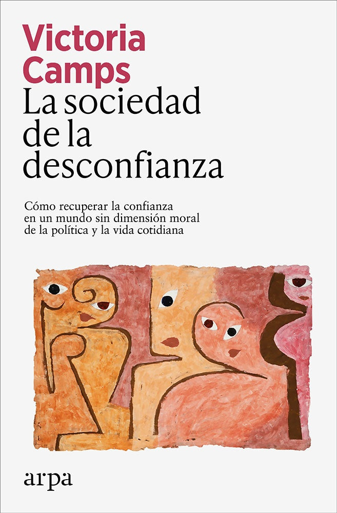 LA SOCIEDAD DE LA DESCONFIANZA.. | Victoria Camps