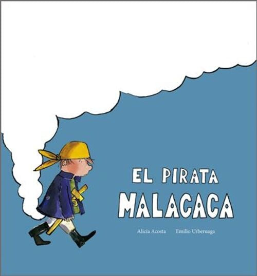 EL PIRATA MALACACA | Acosta, Urberuaga